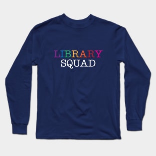 Library Squad Long Sleeve T-Shirt